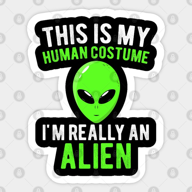 This Is My Human Costume I'm Really an Alien Funny Halloween Costume Gift Sticker by Magic Arts